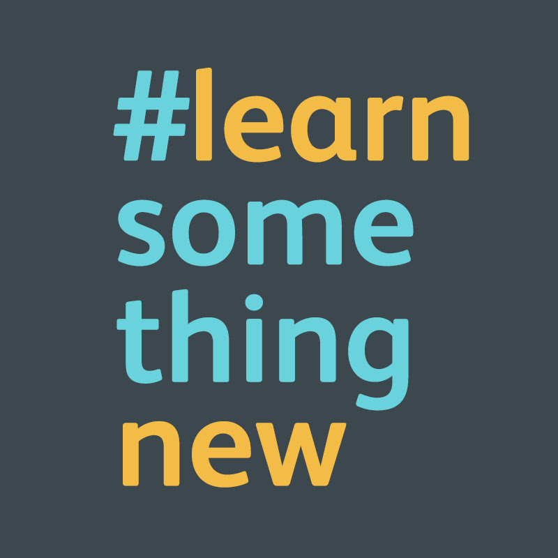 #LearnSomethingNew