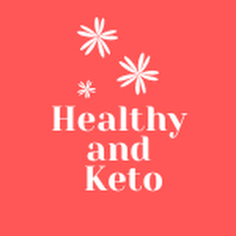 Healthy and Keto