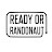 Ready or Randonaut