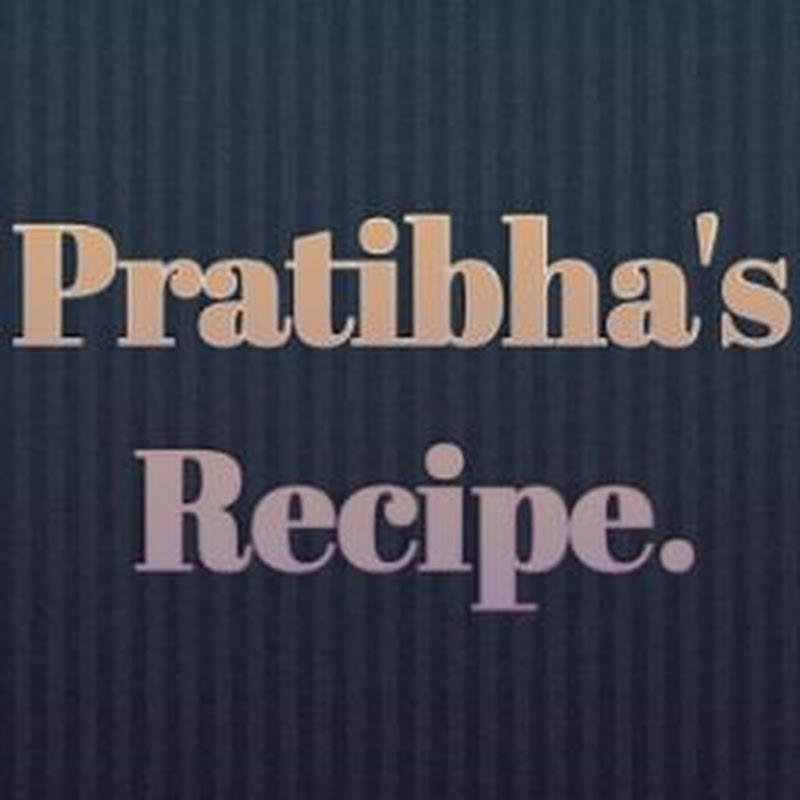 Pratibha's Recipe