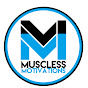 Muscless Motivation