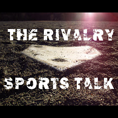 The Rivalry Sports Talk