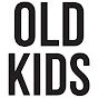 OLD KIDS