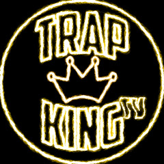 Trap king Tv