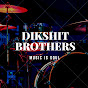 Dikshit Brothers