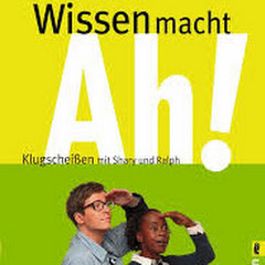 Wissen macht Ah!