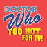vVLb6s5F0GU-channel-avatar-Doctor Who Too Hot For TV
