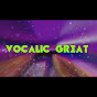 vocalic great