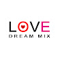 Love Dream Mix