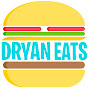 Dryan Eats