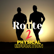 Route 2 Physical Education