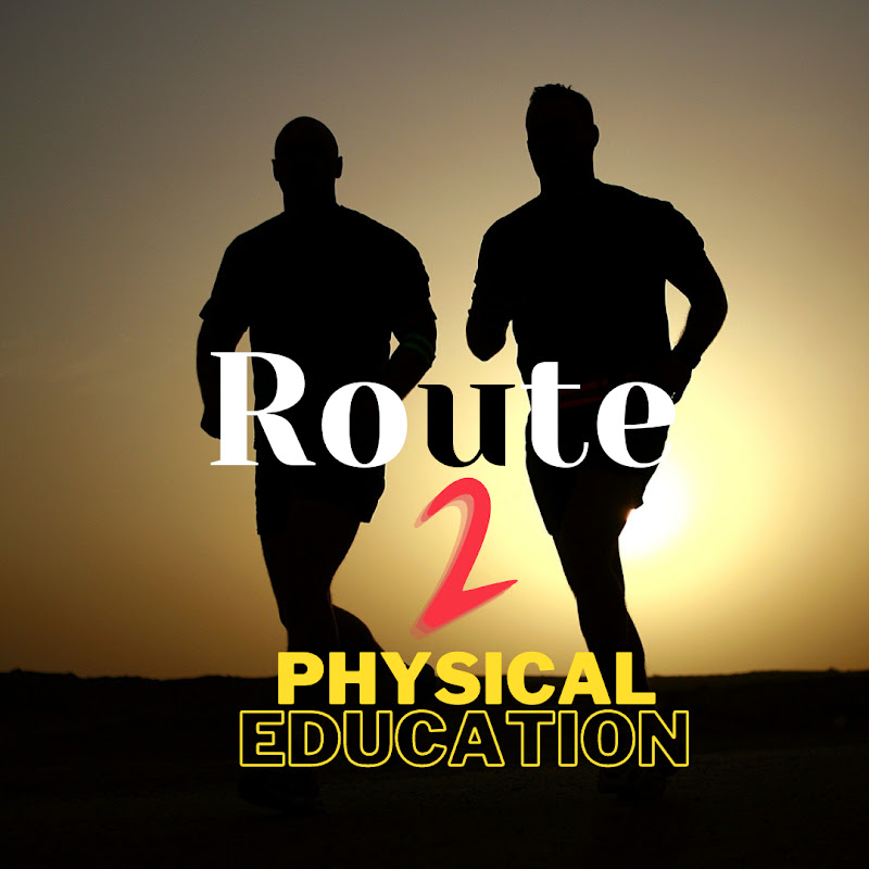 Route 2 Physical Education