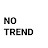 NO TREND