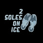 2 SOLES ON ICE