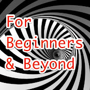 For Beginners and Beyond