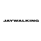 JAYWALKING