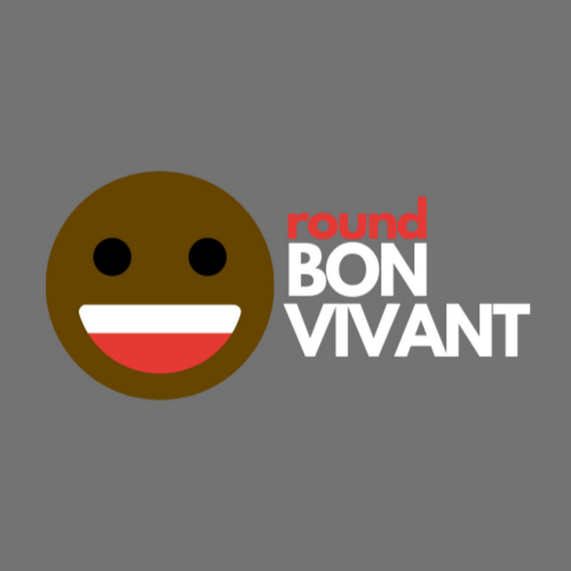 Round Bon Vivant