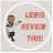 @lewisreviewthis