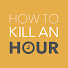 YM61DKM3MK4-channel-avatar-How To Kill An Hour