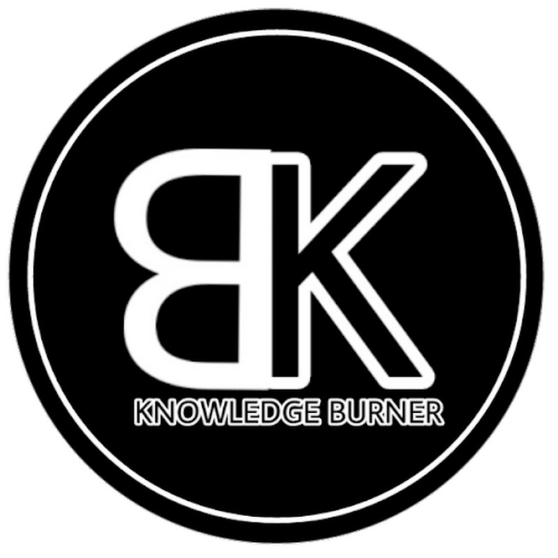 KNOWLEDGE BURNER
