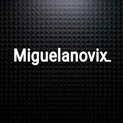 Miguelanovix