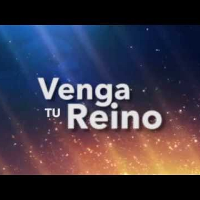 VENGA TU REINO