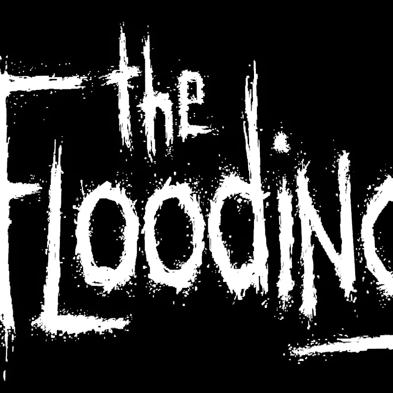 The Flooding