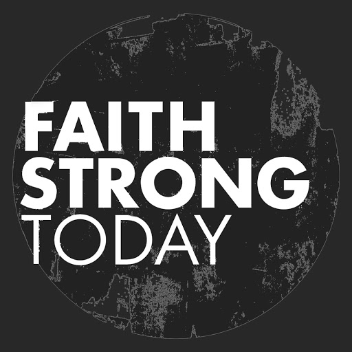 Faith Strong Today
