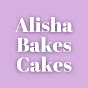 Alisha Bakes Cakes