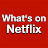 What's on Netflix