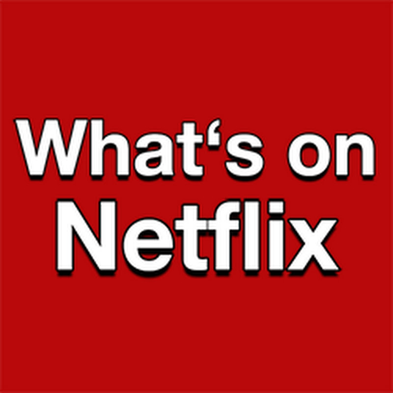 What's on Netflix
