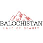 Balochistan: Land of Beauty