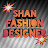 Shan fashion Designer