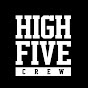 HIGH FIVE CREW