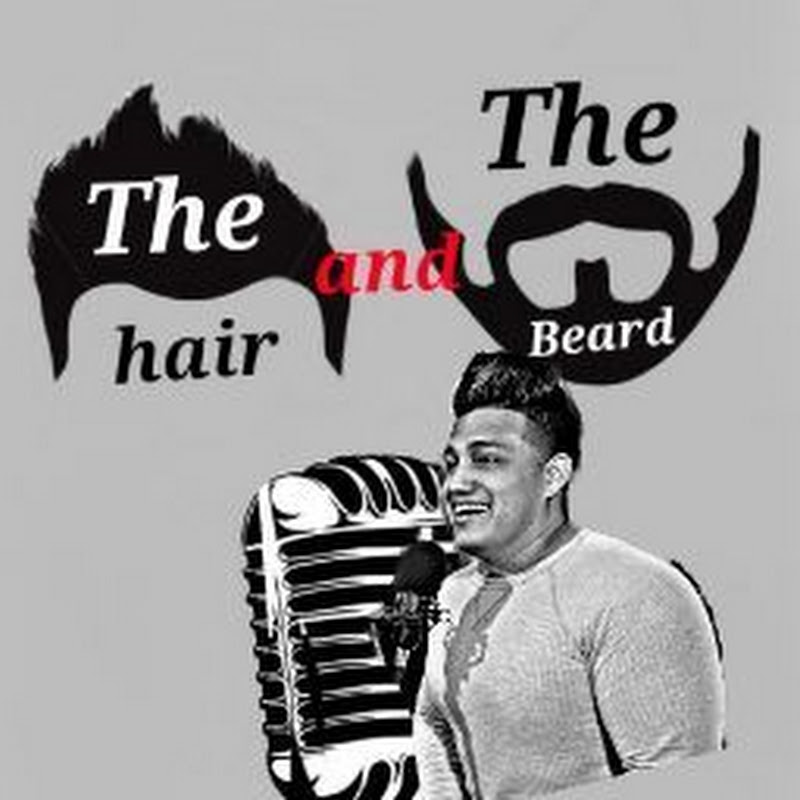 The Hair And The Beard Podcast