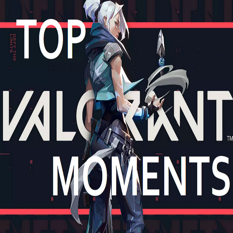 Top VALORANT Moments