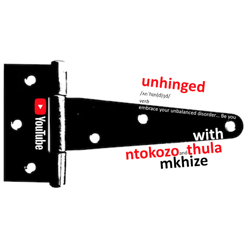 Unhinged with Ntokozo and Thula
