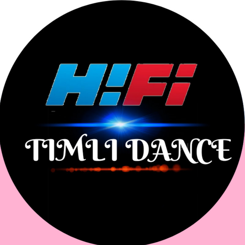 HI FI TIMLI DANCE