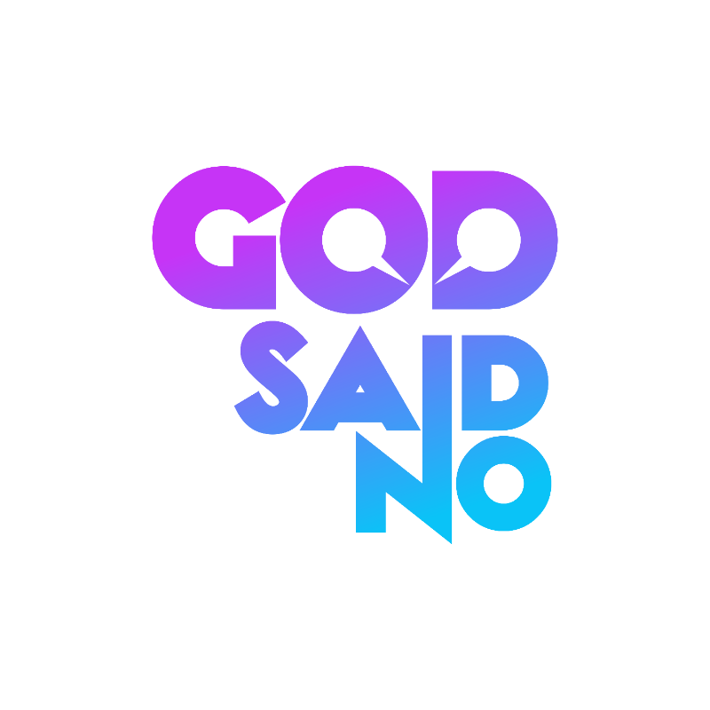 God said No
