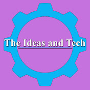 The Ideas and Tech
