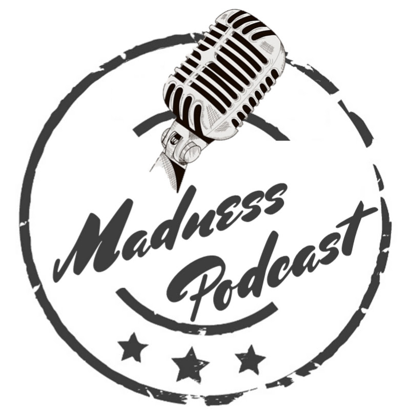 Madness Podcast