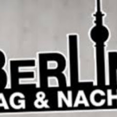 Berlin Tag & Nacht
