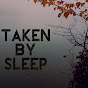 TakenBySleep