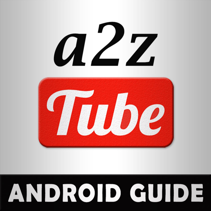 a2ztube Android Guide profile avatar