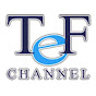 tef channel