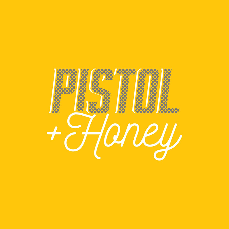 Pistol & Honey