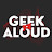 Geek Aloud