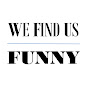 We Find Us Funny logo