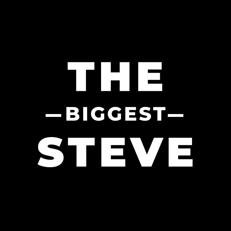The Biggest Steve