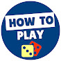 How To Play